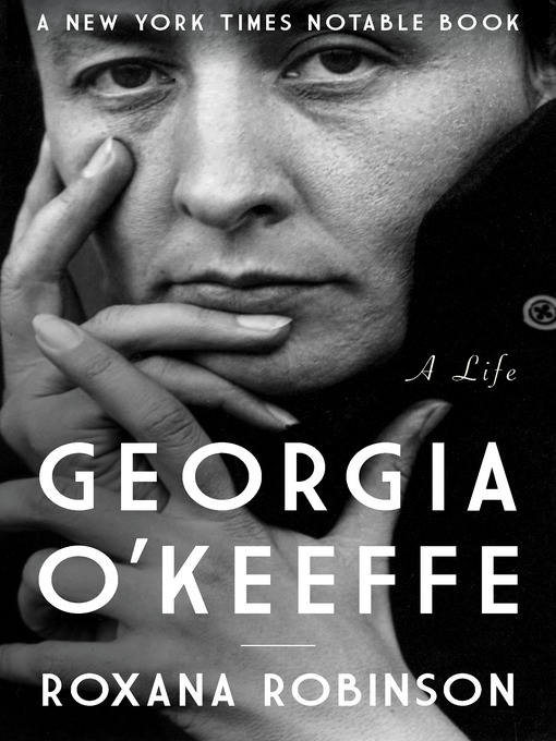 Title details for Georgia O'Keeffe by Roxana Robinson - Available